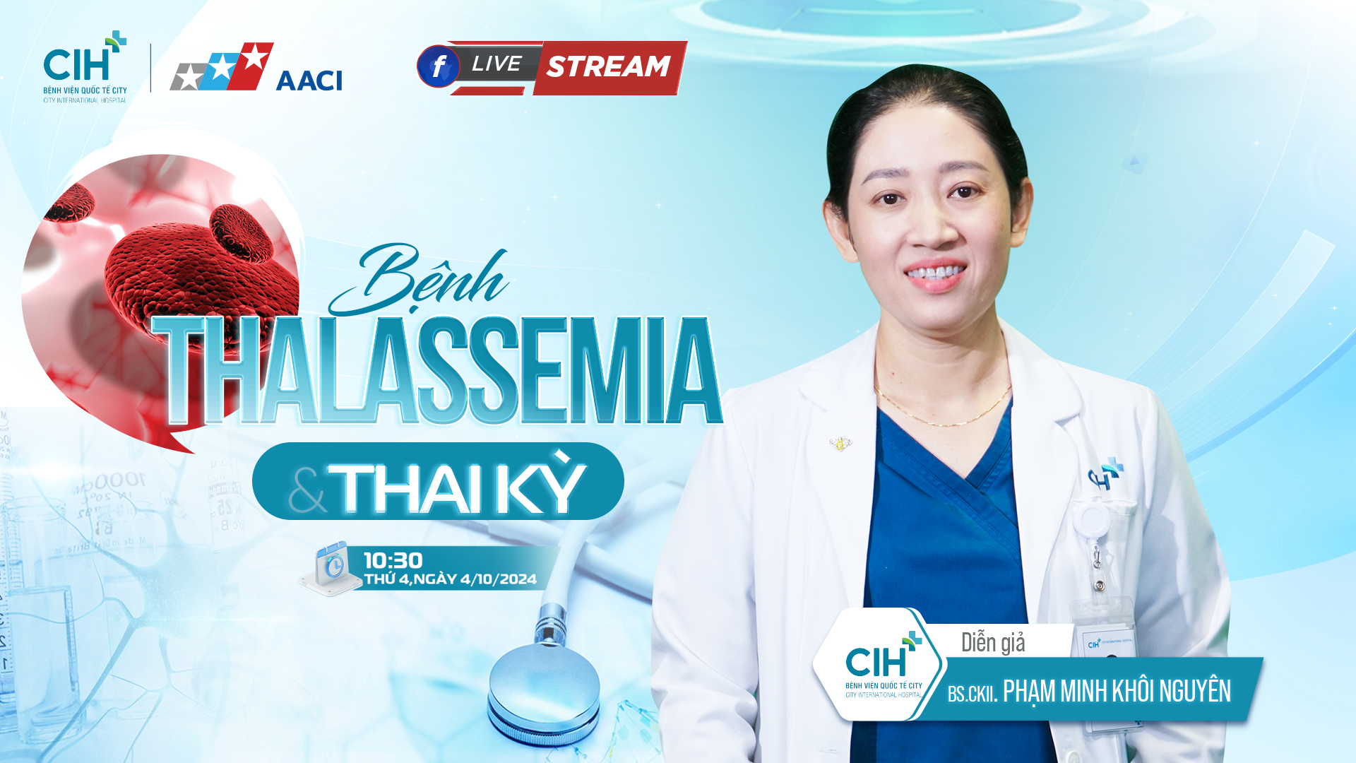 Đón xem và gửi câu hỏi cho Bác sĩ với  Livestream “Bệnh thalassemia và thai kỳ”